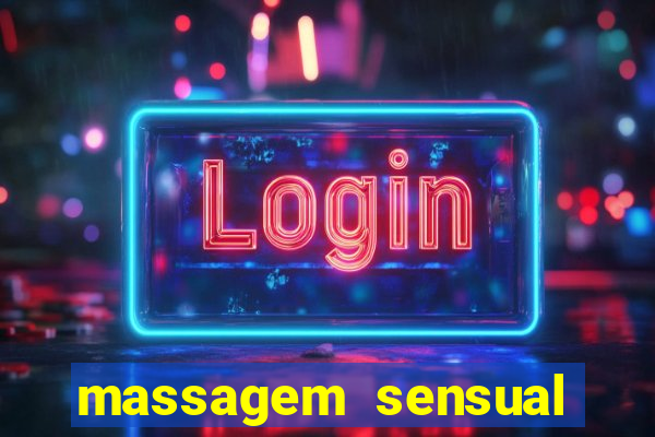 massagem sensual novo hamburgo